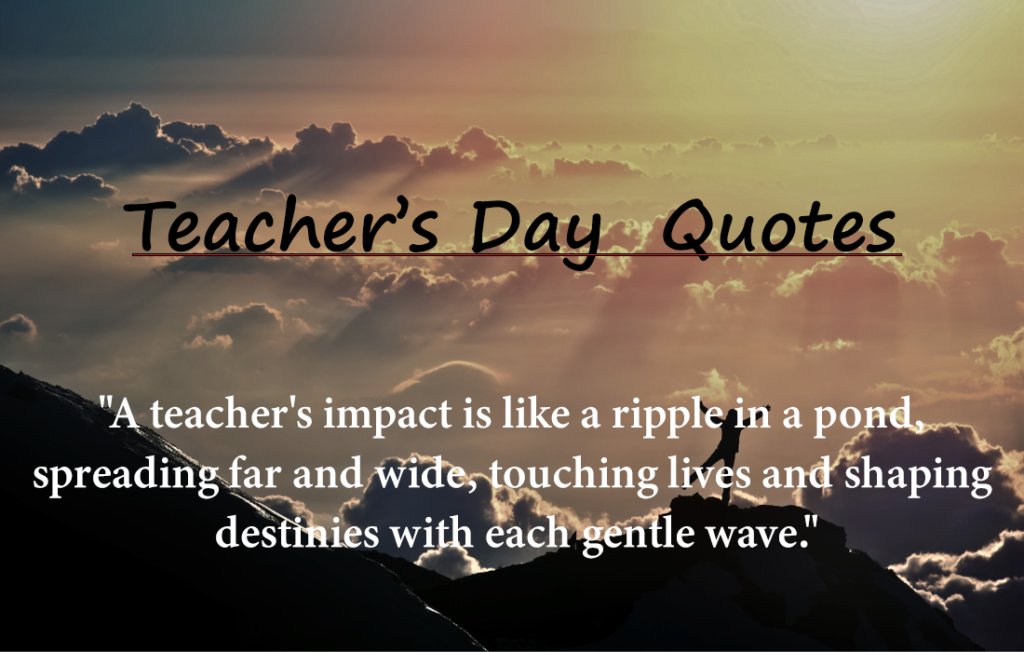 "30 Teacher Day Quotes"